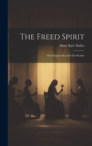 Cover image for The Freed Spirit