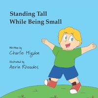 Cover image for Standing Tall While Being Small