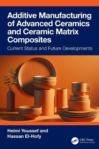 Cover image for Additive Manufacturing of Advanced Ceramics and Ceramic Matrix Composites