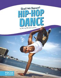 Cover image for Shall We Dance? Hip-Hop Dance