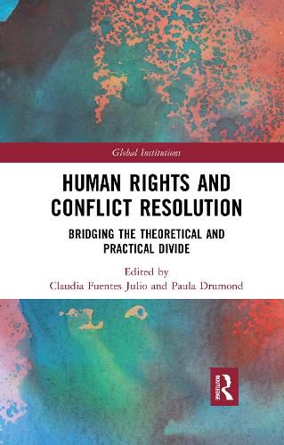 Cover image for Human Rights and Conflict Resolution: Bridging the Theoretical and Practical Divide