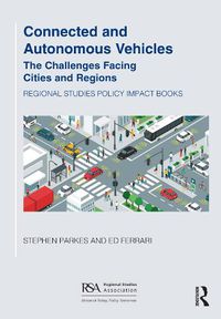 Cover image for Connected and Autonomous Vehicles: The challenges facing cities and regions