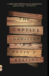 Cover image for The Captive Condition: A Novel