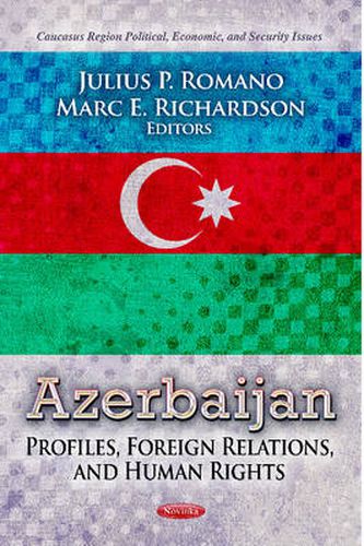 Cover image for Azerbaijan: Profiles, Foreign Relations & Human Rights