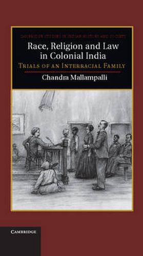 Cover image for Race, Religion and Law in Colonial India: Trials of an Interracial Family