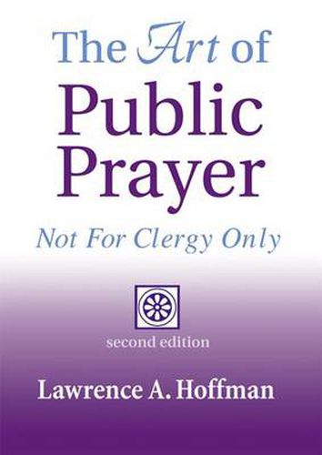 Cover image for The Art of Public Prayer (2nd Edition): Not for Clergy Only