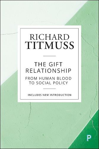 The Gift Relationship: From Human Blood to Social Policy