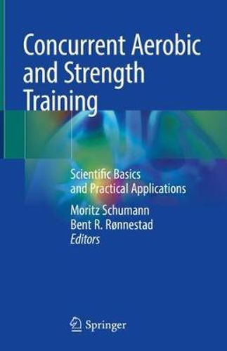 Cover image for Concurrent Aerobic and Strength Training: Scientific Basics and Practical Applications