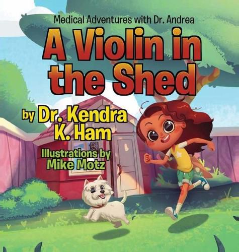 Cover image for Medical Adventures with Dr. Andrea: A Violin in the Shed