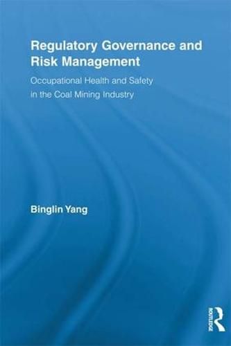 Cover image for Regulatory Governance and Risk Management: Occupational Health and Safety in the Coal Mining Industry