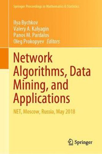 Cover image for Network Algorithms, Data Mining, and Applications: NET, Moscow, Russia, May 2018