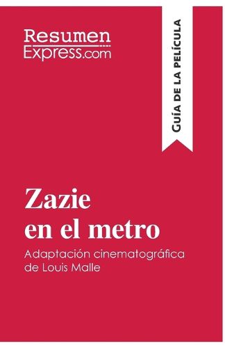 Cover image for Zazie en el metro de Louis Malle (Guia de la pelicula)