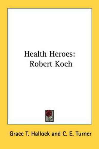 Health Heroes: Robert Koch