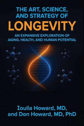 Cover image for The Art, Science, and Strategy of Longevity