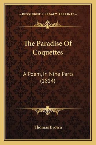 Cover image for The Paradise of Coquettes: A Poem, in Nine Parts (1814)