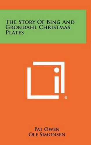 Cover image for The Story of Bing and Grondahl Christmas Plates