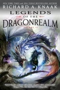 Cover image for Legends of the Dragonrealm, Vol. II