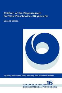 Cover image for Children of the Dispossessed: Far-West Preschoolers 30 Years On, 2nd Edition