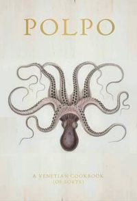 Cover image for Polpo: A Venetian Cookbook (of Sorts)