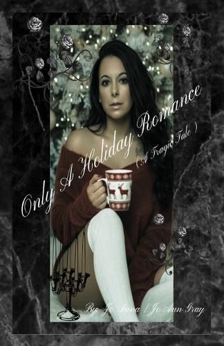 Cover image for Only A Holiday Romance (A Tragic Tale)