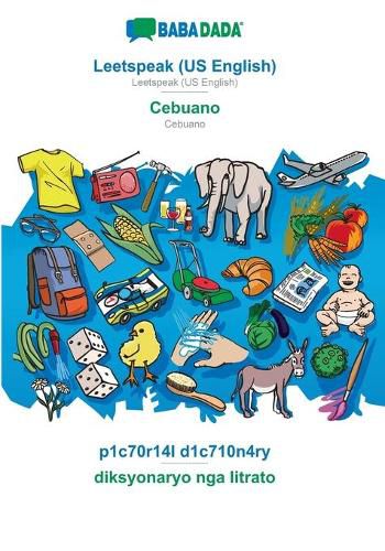 Cover image for BABADADA, Leetspeak (US English) - Cebuano, p1c70r14l d1c710n4ry - diksyonaryo nga litrato: Leetspeak (US English) - Cebuano, visual dictionary