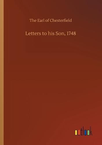 Letters to his Son, 1748