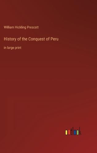 Cover image for History of the Conquest of Peru