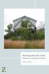 Cover image for Reading with John Clare: Biopoetics, Sovereignty, Romanticism