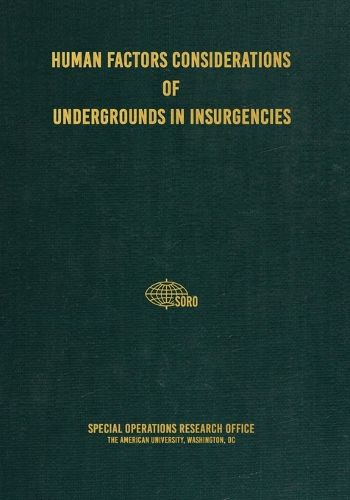 Cover image for Human Factors Considerations of Undergrounds in Insurgencies