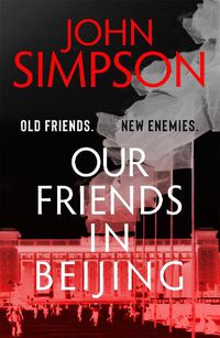 Cover image for Our Friends in Beijing