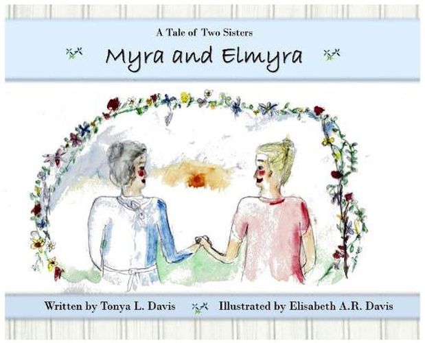 Myra and Elmyra: A Tale of Two Sisters