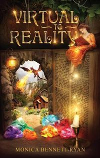 Cover image for VIRTUAL to REALITY - Collectors Edition - Illustrated - For Ages 9 to 99