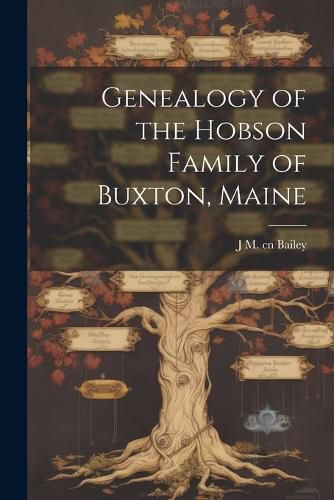 Cover image for Genealogy of the Hobson Family of Buxton, Maine