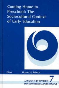 Cover image for Coming Home to Preschool: The Sociocultural Context of Early Education