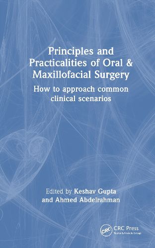 Cover image for Principles and Practicalities of Oral & Maxillofacial Surgery