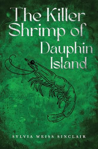 Cover image for The Killer Shrimp of Dauphin Island