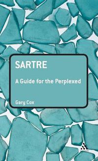 Cover image for Sartre: A Guide for the Perplexed