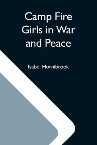 Cover image for Camp Fire Girls In War And Peace