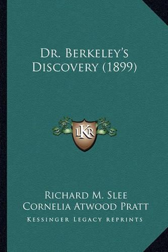 Cover image for Dr. Berkeley's Discovery (1899)