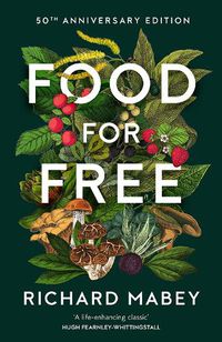 Cover image for Food for Free: 50th Anniversary Edition