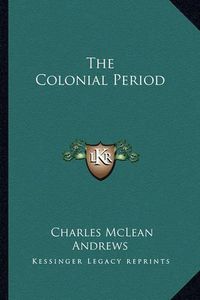 Cover image for The Colonial Period