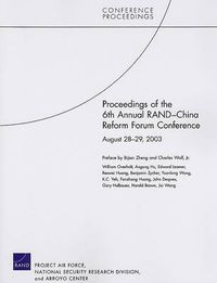 Cover image for Proceedings of the 6th Annual RAND-China Reform Forum Conference, August 28-29, 2003