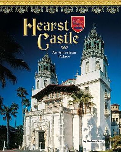 Hearst Castle: An American Palace