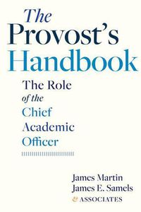 Cover image for The Provost's Handbook: The Role of the Chief Academic Officer