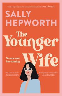 Cover image for The Younger Wife: An unputdownable new domestic drama with jaw-dropping twists