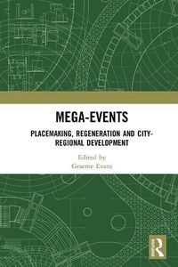 Cover image for Mega-Events: Placemaking, Regeneration and City-Regional Development