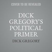 Cover image for Dick Gregory's Political Primer