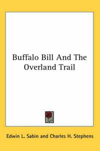 Cover image for Buffalo Bill and the Overland Trail