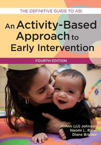 Cover image for An Activity-Based Approach to Early Intervention: The Definitive Guide to ABI