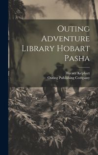 Cover image for Outing Adventure Library Hobart Pasha